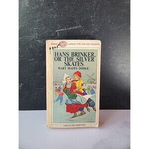 Hans Brinker, Or The Silver Skates By Mary Mapes Dodge Paperback